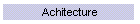 Achitecture