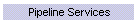 Pipeline Services