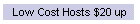 Low Cost Hosts $20 up