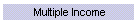 Multiple Income